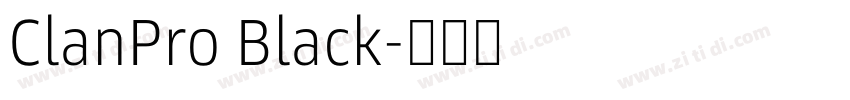 ClanPro Black字体转换 ClanPro Black字体转换